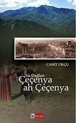 Su Dağları Çeçenya Ah Çeçenya - Birey Yayıncılık