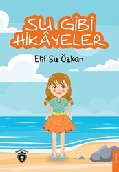 Su Gibi Hikayeler - Dorlion Yayınları