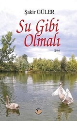Su Gibi Olmalı - Tunç Yayıncılık