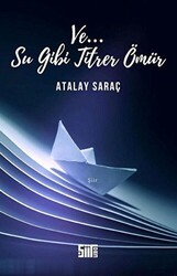 Su Gibi Titrer Ömür - Şiirden Yayıncılık