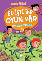 Su Savaşı Başlasın – Bu İşte Bir Oyun Var - 9 - Mavi Kirpi Yayınları