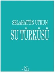 Su Türküsü - Neziher Yayınları