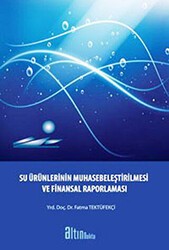 Su Ürünlerinin Muhasebeleştirilmesi ve Finansal Raporlaması - Altın Nokta Basım Yayın