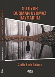 Su Uyur Düşman Uyumaz Haydar’ım - Gece Kitaplığı