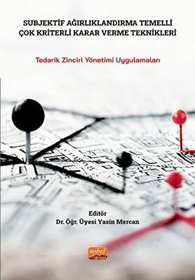 Subjektif Ağırlıklandırma Temelli Çok Kriterli Karar Verme Teknikleri - 1