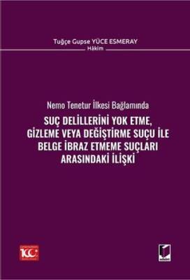 Suç Delillerini Yok Etme, Gizleme veya Değiştirme Suçu ile Belge İbraz Etmeme Suçları Arasındaki İlişki - 1