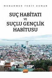 Suç Habitatı ve Suçlu Gençlik Habitusu - Nobel Bilimsel Eserler