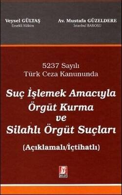 Suç İşlemek Amacıyla Örgüt Kurma ve Silahlı Örgüt Suçları - 1