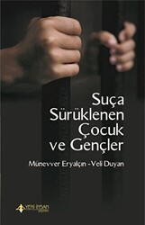 Suça Sürüklenen Çocuk ve Gençler - Yeni İnsan Yayınevi