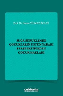 Suça Sürüklenen Çocukların Üstün Yararı Perspektifinden Çocuk Hakları - 1