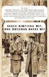Suçlu Kim? Fail mi?, Onu Doğuran Hayat mı? - Serüven Yayınevi