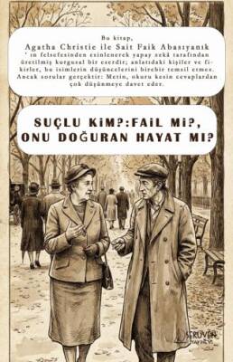 Suçlu Kim? Fail mi?, Onu Doğuran Hayat mı? - 1