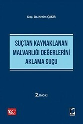 Suçtan Kaynaklanan Malvarlığı Değerlerini Aklama Suçu - Adalet Yayınevi