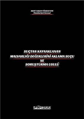 Suçtan Kaynaklanan Malvarlığı Değerlerini Aklama Ve Soruşturma Usulü - 1