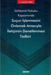 Suçun İşlenmesini Önlemek Amacıyla İletişimin Denetlenmesi Tedbiri - Seçkin Yayıncılık
