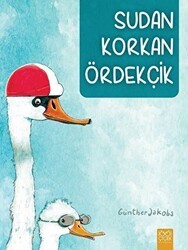 Sudan Korkan Ördekçik - 1001 Çiçek Kitaplar