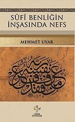 Sufi Benliğin İnşasında Nefs - Litera Yayıncılık