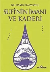 Sufi’nin İmanı ve Kaderi - Yediveren Yayınları