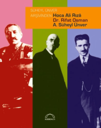 Süheyl Ünver Arşivinden Hoca Ali Rızâ, Dr. Rifat Osman, A. Süheyl Ünver - Kubbealtı Neşriyatı Yayıncılık