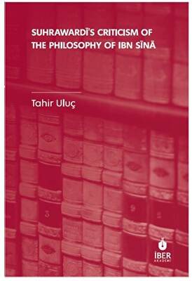 Suhrawardi`s Criticism of The Philosophy of Ibn Sina - 1