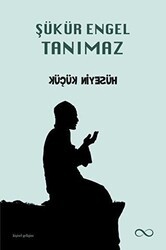 Şükür Engel Tanımaz - Bengisu Yayınları