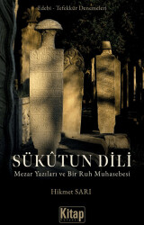 Sükutun Dili Mezar Yazıları ve Bir Ruh Muhasebesi - Kitap Dünyası Yayınları