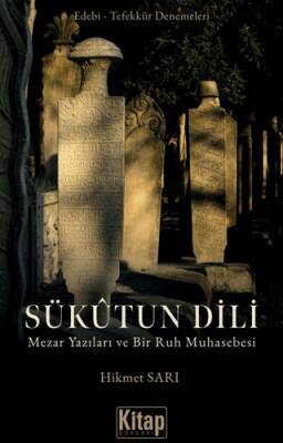 Sükutun Dili Mezar Yazıları ve Bir Ruh Muhasebesi - 1