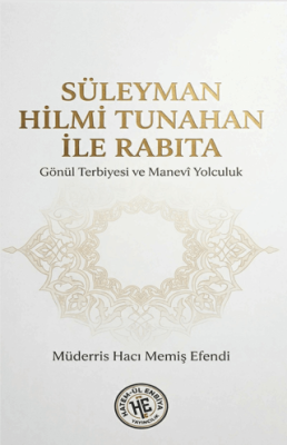 Süleyman Hilmi Tunahan İle Rabıta - 1