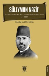 Süleyman Nazif Hayatı, Kitapları, Mektupları, Fıkra ve Nükteleri 1933 - Dorlion Yayınları