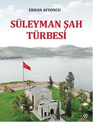 Süleyman Şah Türbesi - Yeditepe Yayınevi