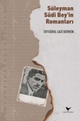 Süleyman Sudi Bey`in Romanları - Günce Yayınları