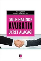 Sulh Halinde Avukatın Ücret Alacağı - Adalet Yayınevi