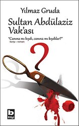 Sultan Abdülaziz Vak’ası - Bilgi Yayınevi