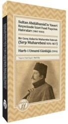 Sultan Abdülhamid’in Yaveri Keçecizade İzzet Fuad Paşa’nın Hatıraları 1867-1900 Bir Genç Askerin Muharebe Hatıratı Sırp Muharebesi 1876-1877 Harb-i Umumî Günlüğü 1914 - Büyüyen Ay Yayınları
