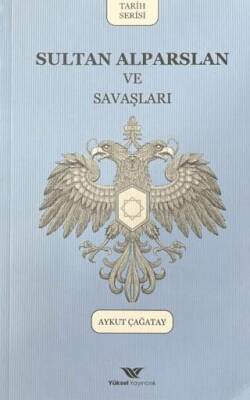 Sultan Alparslan ve Savaşları - 1