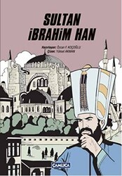 Sultan İbrahim Han - Çamlıca Çocuk Yayınları