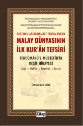 Sultan II. Abdulhamid`e Takdim Edilen Malay Dünyasının İlk Kur`an Tefsiri - Kitap Dünyası Yayınları