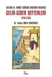 Sultan III. Ahmet Dönemi Enderûn Hazinesi Gelir-Gider Defterleri 1703-1730 - 1