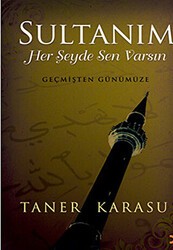 Sultanım Her Şeyde Sen Varsın - Cinius Yayınları