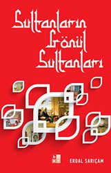 Sultanların Gönül Sultanları - Babıali Kültür Yayıncılığı