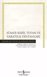 Sümer - Babil Tufan ve Yaratılış Destanları - 1