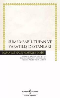 Sümer - Babil Tufan ve Yaratılış Destanları - 1