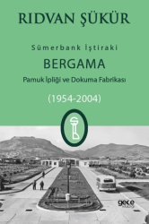 Sümerbank İştiraki Bergama Pamuk ipliği ve Dokuma Fabrikası 1954-2004 - Gece Kitaplığı