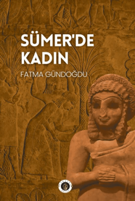 Sümer’de Kadın - 1