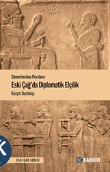 Sümerlerden Perslere Eski Çağda Diplomatik Elçilik - Kabalcı Yayınevi - Doruk Yayınları