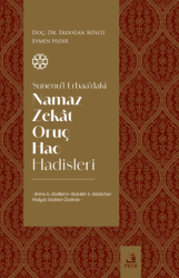 Sunenu`l-Erbaa`daki Namaz Zekat Oruç Hac Hadisleri - Fecr Yayınları