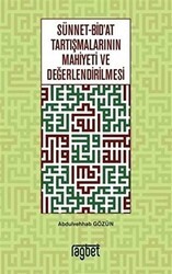 Sünnet-Bid`at Tartışmalarının Mahiyeti ve Değerlendirilmesi - Rağbet Yayınları