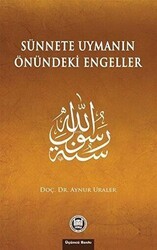 Sünnete Uymanın Önündeki Engeller - Marmara Üniversitesi İlahiyat Fakültesi Vakfı