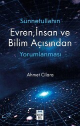 Sünnetullahın Evren, İnsan ve Bilim - Ortak Akıl Yayınları