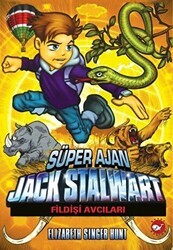 Süper Ajan Jack Stalwart 6 - Fildişi Avcıları - Beyaz Balina Yayınları